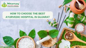 Read more about the article How to Choose the Best Ayurvedic Hospital in Gujarat