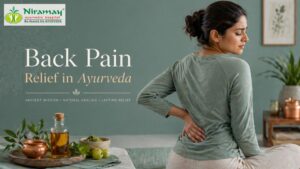 Read more about the article Back Pain Relief in Ayurveda: Causes, Panchakarma Therapies, and Home Care  From The Best Ayurvedic Doctor in Surat